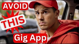 Gig Apps To AVOID!!!