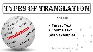 Types of Translation || Definition of Translation || Source Text and Target Text