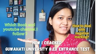 How I cracked guwahati University B.ED entrance exam/which Book and youtube channel I follow?