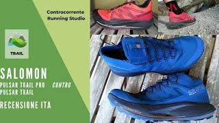 Recensione Salomon Pulsar Trail PRO - confronto finale con Salomon Pulsar Trail