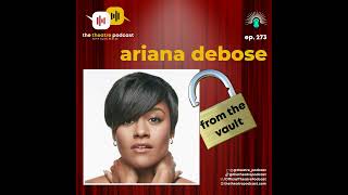 Ep273 - Ariana DeBose (from the vault)