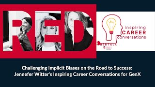 Challenging Implicit Biases on the Road to Success: Inspiring Career Conversations for GenX