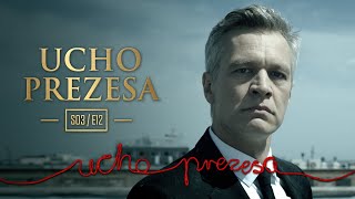 Ucho Prezesa - S03E12 - Tytan