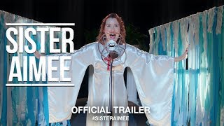 Sister Aimee (2019) | Official Trailer HD