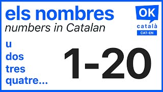 Els nombres / Numbers in Catalan (1-20) | OK CATALÀ | CAT-ES-EN | 4K