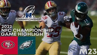 San Francisco 49ers vs. Philadelphia Eagles | 2022 NFC Championship Game Highlights | Madden 23