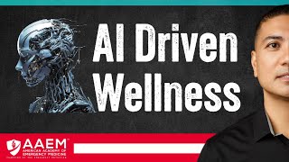 Ctrl+Alt+Well: A Guide to AI-Driven Wellness | AAEM Wellness Committee Webinar