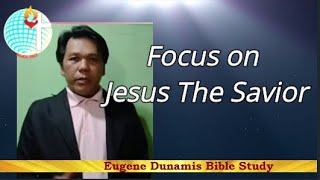 No Other Savior but the Lord Jesus Christ! by Eugene Dunamis (Bible Study)