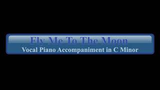 Fly Me To The Moon Vocal Piano Accompaniment in C Minor