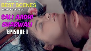 BEST SCENES | SALI ADHI GHARWALI | EPISODE 1 | Hindi Webseries 2024 |