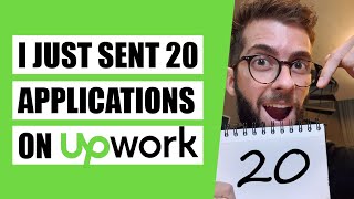 I Sent 20 Applications On Upwork... You Should Too!