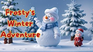 Frosty's Winter Adventure | Bedtime Story For Kids | KidGlobe Explorers