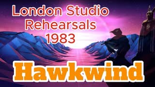 Hawkwind -  London Studios Tour Rehearsals, February 1983