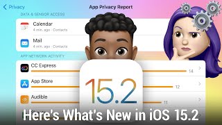 What's New in iOS 15.2 - App Privacy Report, Legacy Contacts, Emergency SOS