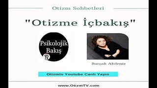 Otizme İçbakış: Otistik Yetişkin Burçak Akdeniz İle Söyleşi