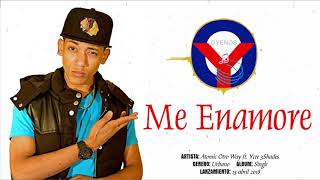 Me enamore - Atomic Otro Way 2018 | OYENOS