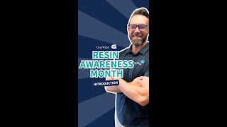 Resin Awareness Month - Introduction