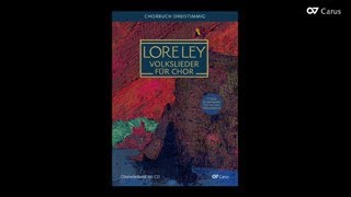 Loreley - LIEDERPROJEKT - Volkslieder für Chor