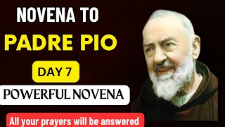 SAINT PADRE PIO NOVENA Day 7|| Novena to Padre Pio of Pietrelcina Day seven ||Powerful novena prayer