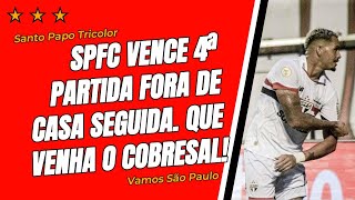 SPFC vence 4ª partida fora de casa seguida. Que venha o Cobresal!