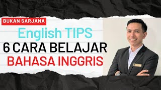 6 Tips belajar Bahasa Inggris dengan BENAR & EFEKTIF - Pemula