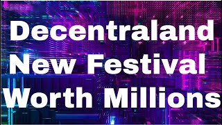 Decentraland Mana Crypto Mana Coin Decentraland [November] - Decentraland Festival Worth Millions