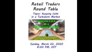 Retail Traders Round Table 3-22-20