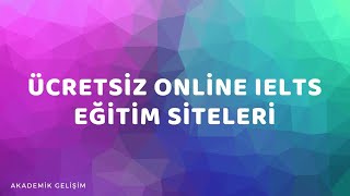 IELTS'e Online Hazırlanmak İçin Ücretsiz Eğitim Siteleri