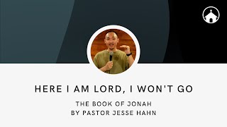 Here I Am Lord, I Won't Go | Jonah 1-4 | GFC Sunday Service Livestream - Aug 6, 2023