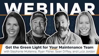 Getting the Green Light for Your Maintenance Team | Webinar