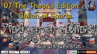 ⚔️ 07 - Theoria Edition 🛡️ Chilon of Sparta  - 6th Sage of the Seven Sages of Ancient Greece.