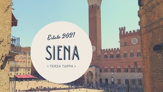 Estate 2021, terza tappa: SIENA