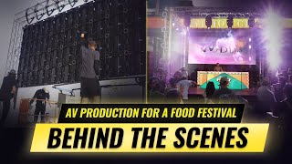 You'll NOT Believe!!! | Behind the scenes: AV Production for a Food Festival