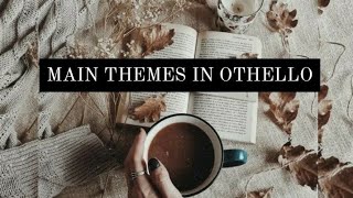 Main Themes in Othello | Explained in English with Key Notes