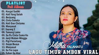 MITHA TALAHATU - HARGAI SADIKI - HITS TIMUR  FULL ALBUM TERBAIK 2024 - ENAK DIDENGAR SAAT SANTAI