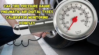 Car Tire Pressure Gauge Pneumatic Air Digital Tyres Calibrator Monitoring Vehicles