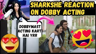 Sharkshe REACTION on Dobby ACTING😍 Shakshe SHOCK😍❤️