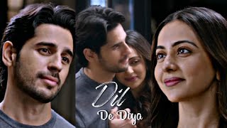 Dil De Diya Hai Status | Thank God status | Sidharth Malhotra | New Trending Full Screen Status 2022