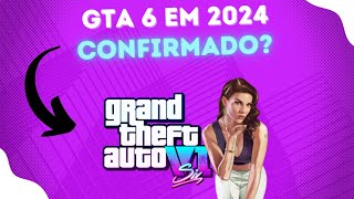 GTA 6 VAI SER LANÇADO EM 2024? - CONFIRMADO