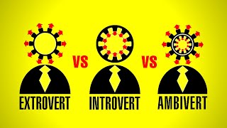 Introvert vs Extrovert vs Ambivert - Who Wins?