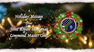 A Holiday Message from Joint Region Marianas Command Master Chief