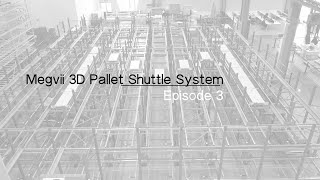 3D Pallet Shuttle System—3D Shuttle Features