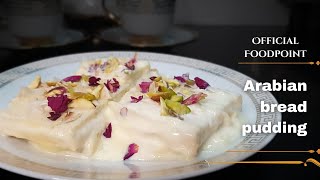 Arabian Pudding With Bread | NEW DESSERT RECIPE | अरबियन ब्रेड पुडिंग