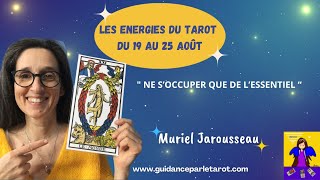 La Guidance du Tarot du 19 au 25 août 🙏💖