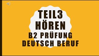 Teil3 1 - Hören | Prüfung für den Beruf | mit Lösungen DTB | Telc 2024