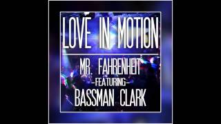 Mr. Fahrenheit ft. Bassman Clark - Love In Motion (Sebastian Cover)