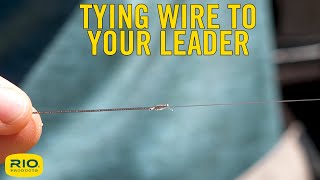 Tying Wire To A Leader