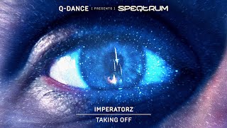 Imperatorz - Taking Off | Q-dance presents SPEQTRUM