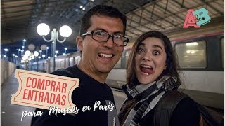 ENTRADAS para Museos y Monumentos en PARIS, ¿Dónde comprarlas? / Ana y Bern