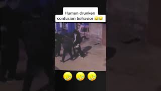 human drunken confusion behaviour🤣😆😂#shorts #funnyshorts